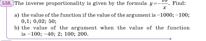 Умова: вправа 538: The inverse proportionality is given by the formula y = −10/x